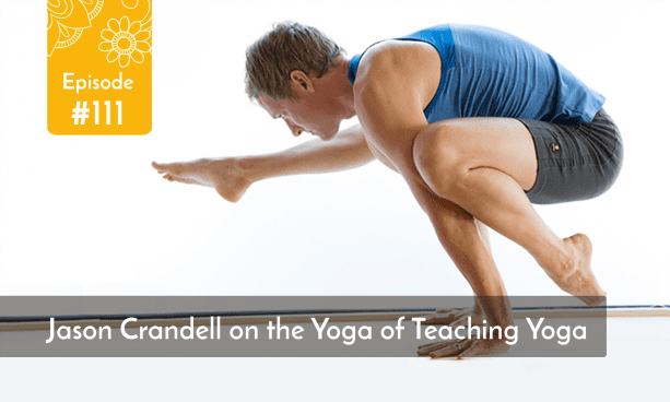 Jason Crandell interview on teaching yoga